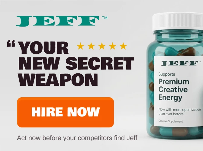 Jeff - Your New Secret Weapon - Hire Now